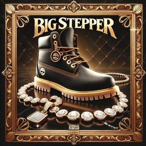 Big Stepper (feat. Que F) (Explicit)