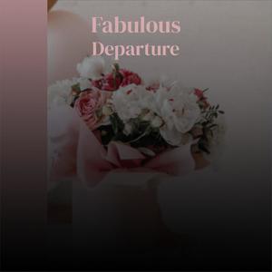 Fabulous Departure