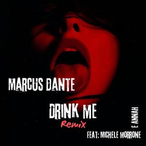 Marcus Dante - Drink Me (feat. Michele Morrone & Annah) (Marcus Dante Remix|Explicit)