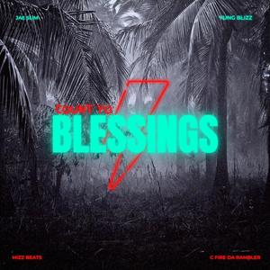 COUNT YO BLESSINGS (feat. MIZZ BEATS, YUNG BLIZZ & JAE SLIM) [Explicit]