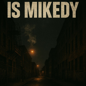 IS MIKEDY