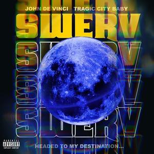 SWERV (feat. Tragic City Baby) [Explicit]