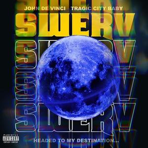 SWERV (feat. Tragic City Baby) (Explicit)