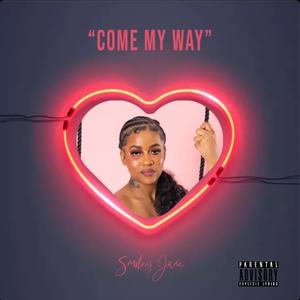 Come my way (Explicit)