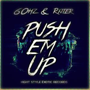 Push Em Up (Original Mix)