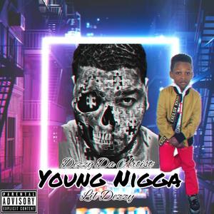 Young Nigga (feat. Lil Dezzy) (Explicit)