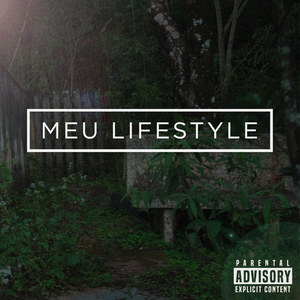 Meu Lifestyle (Explicit)