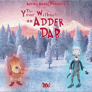 The Year Without an Adder Dab (Explicit)