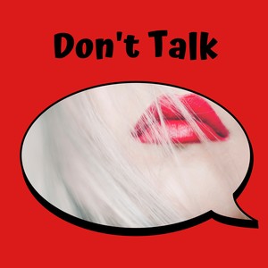 Don't Talk