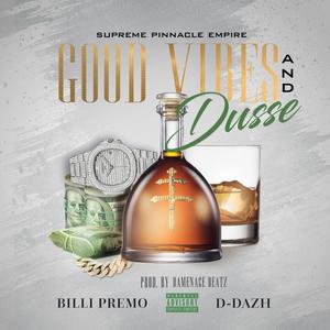 Good Vibes & Dusse(feat. D-Dazh) (Explicit)