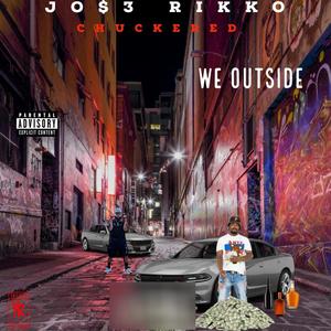 We Outside (feat. Chuckiii Red) (Explicit)