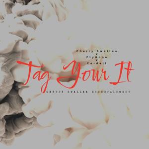 TAG YOUR IT (Explicit)