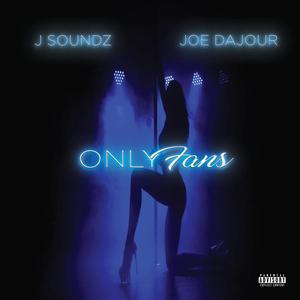 OnlyFans (feat. Joe Dajour) [Explicit]