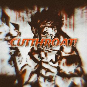 CUTTHROAT! (feat. FutureShadow & Allelov) (Explicit)
