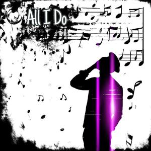 All I do (Explicit)