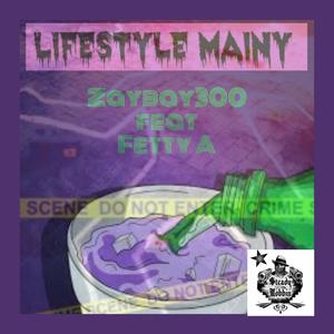 lifestyle mainy(feat. fetty a) (Explicit)