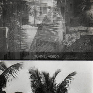 Tunnel Vision