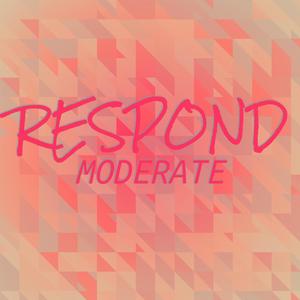 Respond Moderate