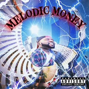 Melodic Money (Last Night In HonchoLand) [Explicit]