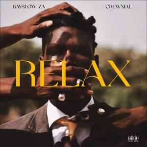 Relax (feat. CREWXIAL) [Explicit]