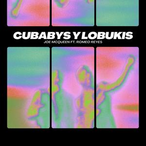 CUBABYS Y LOBUKIS (feat. Romeo Reyes)