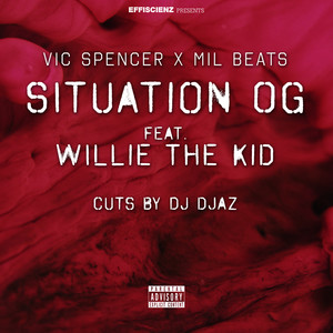 Situation OG (feat. Willie The Kid) [cuts by DJ Djaz] [Explicit]