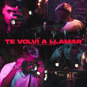 Te volví a llamar (feat. ThiagoAKD & Lucky King) [Explicit]