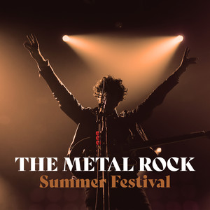 The Metal Rock Summer Festival (Explicit)