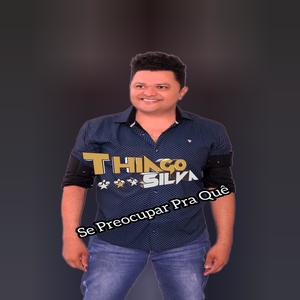 Se Preocupar Pra Quê