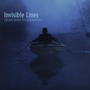 Invisible Lines (Original Motion Picture Soundtrack)