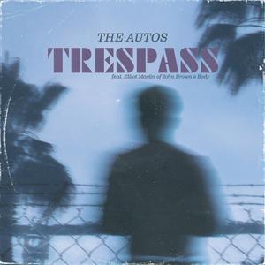 Trespass(feat. Elliot Martin)