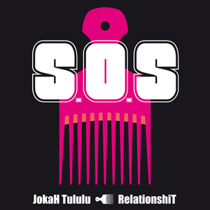 S.O.S (RelationshiT Version)