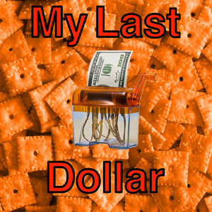 My Last Dollar