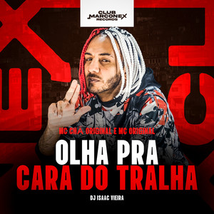 Olha Pra Cara Do Tralha (Explicit)