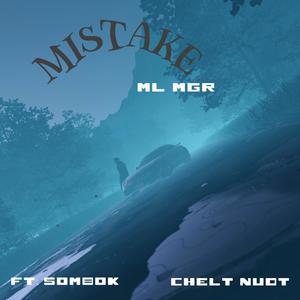 MISTAKE (feat. SOMBOK & CHELT NUDT) [Explicit]