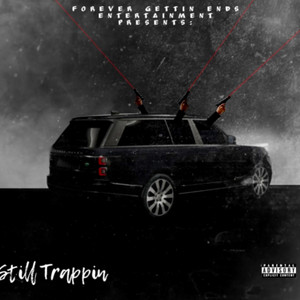 Still Trappin (Explicit)