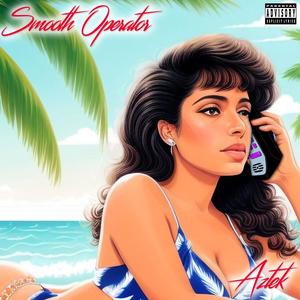 Smooth Operator (Explicit)