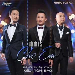 Bài Tình Ca Cho Em (Musicbox 23)