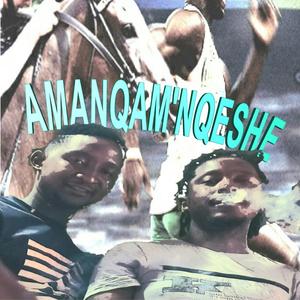 Amanqam'nqeshe (feat. Masenasto) (Explicit)