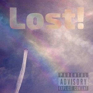 Lost! (Explicit)