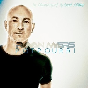 In Memory of Robert Miles  (Chillout Potpourri)