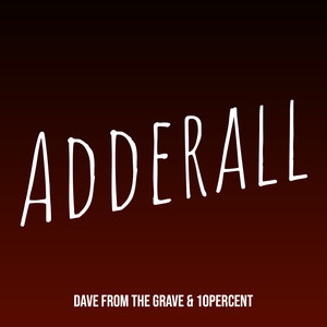 Adderall (Explicit)