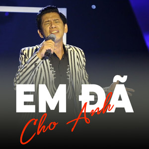 Em đã cho anh