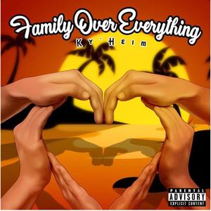 Family Over Everything (Explicit)