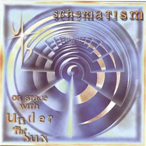 Schematism - Onstage with Under The Sun