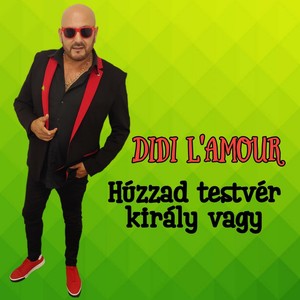 Húzzad testvér, király vagy