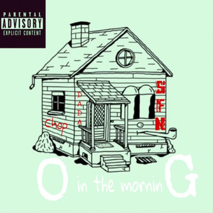 O In The Morning (Explicit)