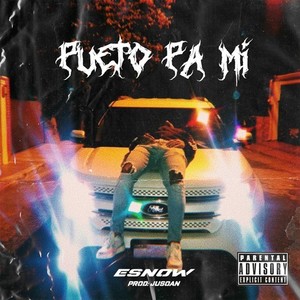 Pueto Pa Mí (Explicit)