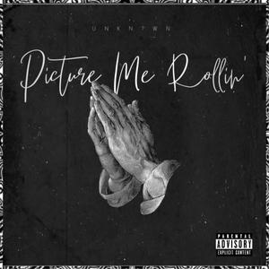 Picture Me Rollin' (Explicit)