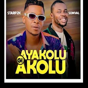 Ayakolu Gi Akolu (feat. STARP2K) [Explicit]